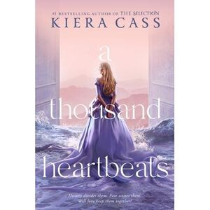 A Thousand Heartbeats -- Kiera Cass